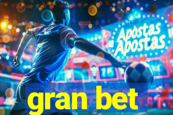 gran bet